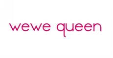 WEWE QUEEN 