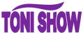 TONI SHOW 