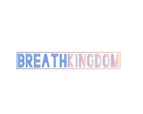 BREATHKINGDOM 