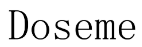 DOSEME 