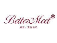 BETTERMEET“更好遇见” 